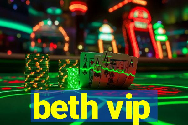 beth vip